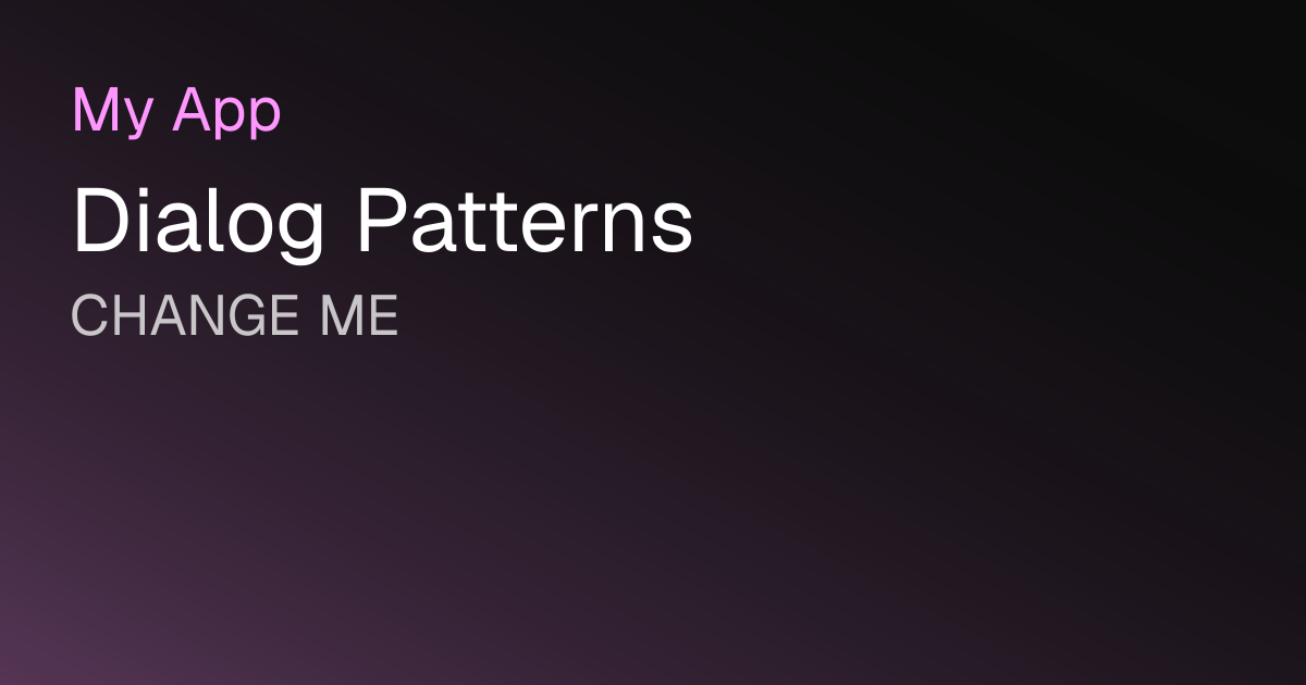 Dialog Patterns
